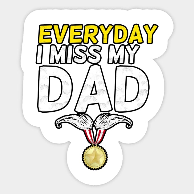 Everyday I Miss My Dad, Father's Day Gift , dady, Dad father gift, Sticker by Yassine BL